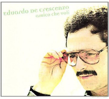Eduardo De Crescenzo: Amico Che Voli [CD]