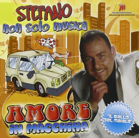 Stefano Non Solo Musica: Amore In Macchina [CD]