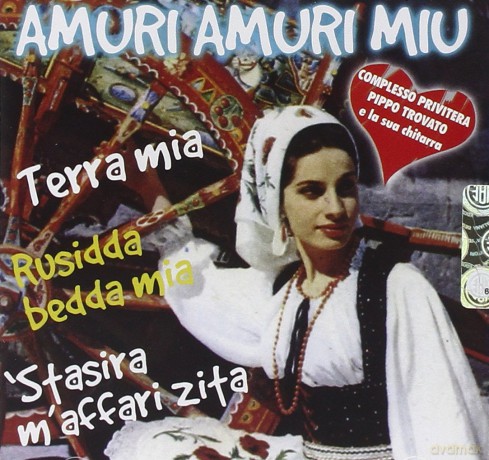 Privitera E Il Suo C: Amuri Amuri Miu [CD]
