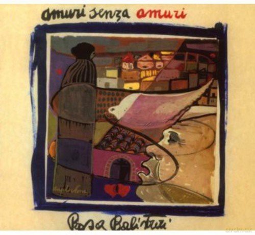 Rosa Balistreri: Amuri Senza Amuri [CD]