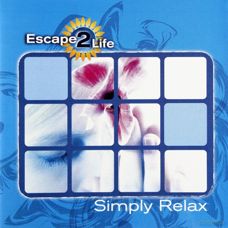 Escape 2 Life - Simply Relax [CD]
