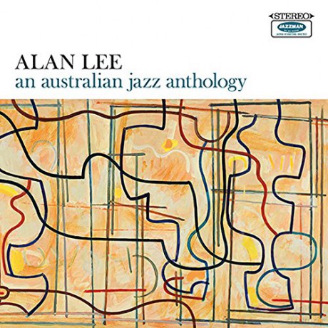 Alan Lee: An Australian Jazz Anthology [CD]