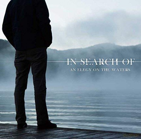 In Search Of: An Elegy On The Waters [CD]
