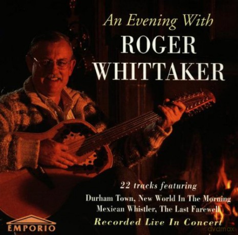 Roger Whittaker: An Evening With Roger Whittaker: Recorded Live In Concert [CD]