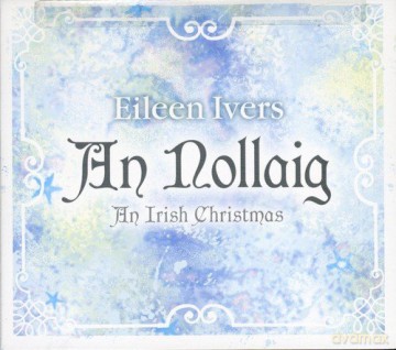 Eileen Ivers: An Nollaig Irish Christm. [CD]