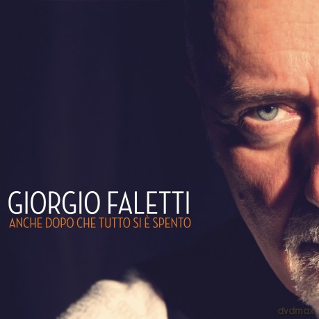 Giorgio Faletti: Anche Dopo Che Tutto Si E Spento [CD]