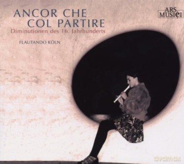 Ursula Thelen: Anchor Che Col Partire: 16th Century Diminutions [CD]