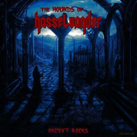 Hounds of Hasselvander: Ancient Rocks [CD]