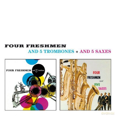 Four Freshmen: And 5 Trombones + and 5 Saxes + 5 Bonus Tracks + 12p Booklet [CD]