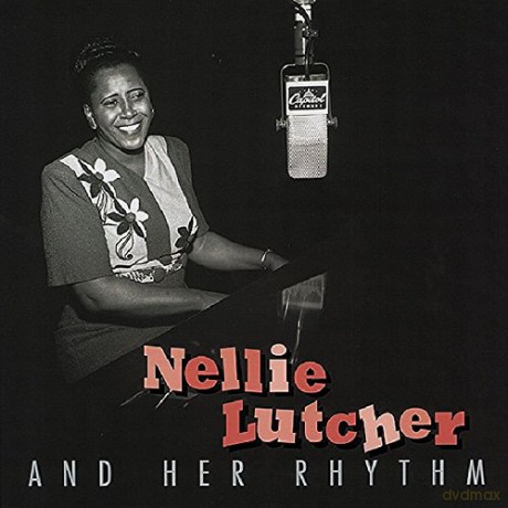 Nellie Lutcher: And Her Rhythm [4CD]