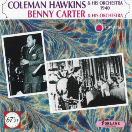 Coleman Hawkins and Benny Carter: And His Orchestra [CD]
