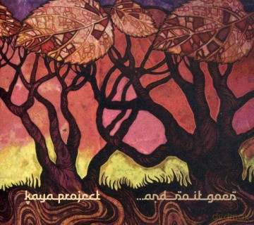 Kaya Project: And So It Goes [CD]