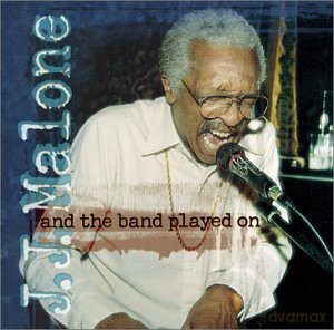 J.J. Malone: And The Band Played On [CD]