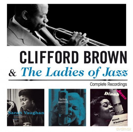 Clifford Brown: And the Ladies of Jazz - Complete Recordings [2CD]