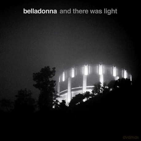 Belladonna: And There Was Light [CD]