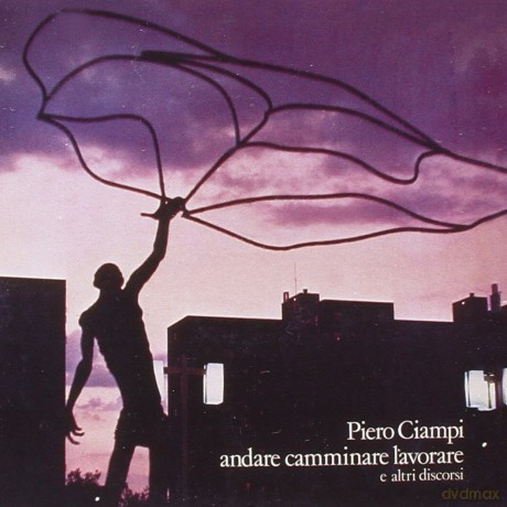 Piero Ciampi: Andare Camminare Lavorare [CD]