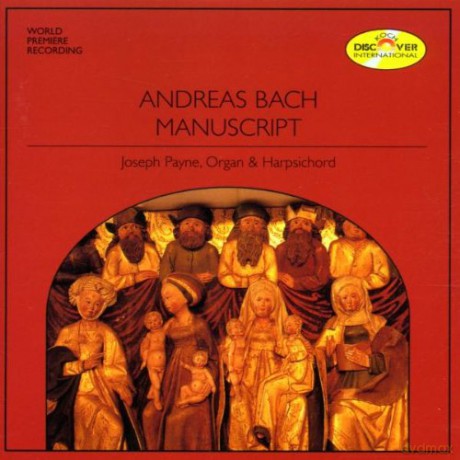 Joseph Payne: Andreas Bach Manuscript [CD]