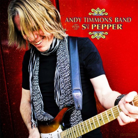 Andy Timmons Band: Andy Timmons Band Plays Sgt Pepper [CD]