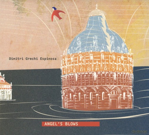 Dimitri Grechi Espinoza: Angel Blows [CD]