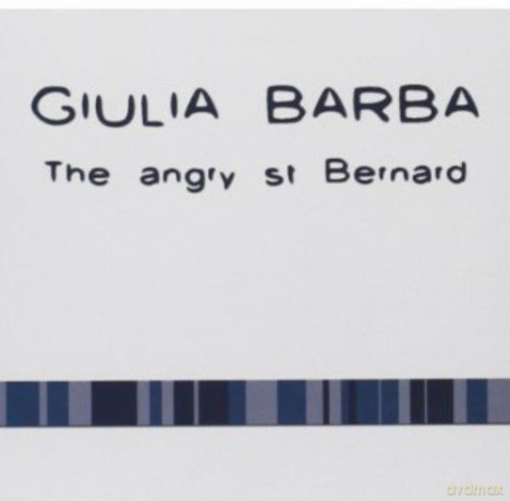 Giulia Barba: Angry St. Bernard [CD]