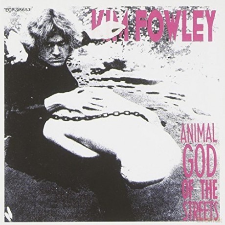 Kim Fowley: Animal God Of The Streets [CD]