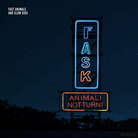 Fast Animals And Slo: Animali Notturni [CD]