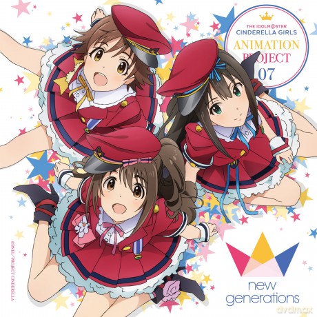 New Generations: Animation - the Idolm@ster Cinderella Girls Animation Project 07 Cocc-17027 [CD]