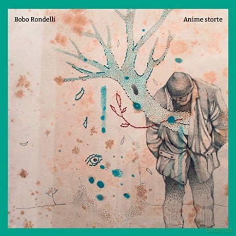 Bobo Rondelli: Anime Storte [CD]