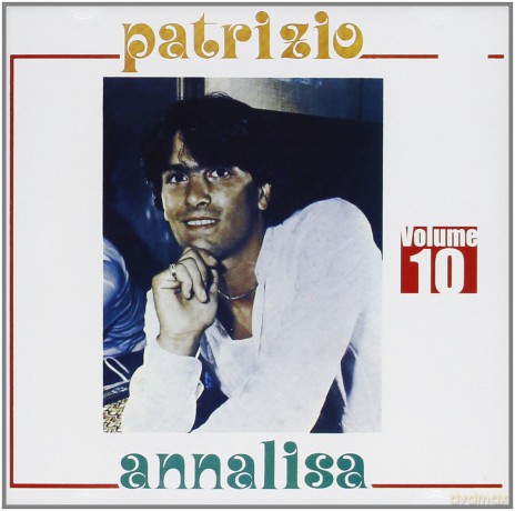 Patrizio: Annalisa Volume 10 [CD]