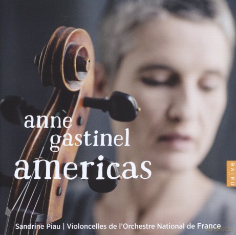 Anne Gastinel: Anne Gastinel, Violoncelli Dal [CD]