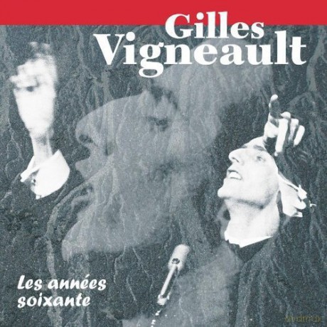 Gilles Vigneault: Annees Soixante [CD]