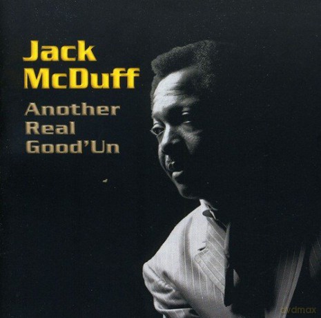 Jack Mcduff: Another Real Good Un [CD]