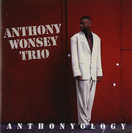 Anthony Wonsey Trio: Anthonylogy [CD]