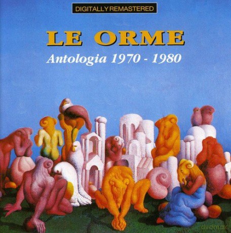 Le Orme: Antologia 1970-1980 [CD]