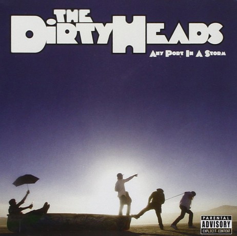 The Dirty Heads: Any Port in a Storm [CD]