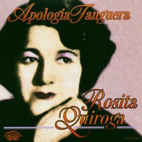 Rosita Quiroga: Apologia Tanguera [CD]