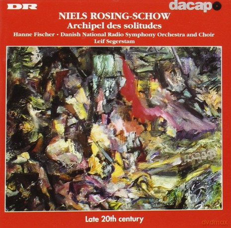 Rosing-Schow: Archipel Des Solitudes [CD]