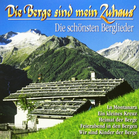 Die Berge Sind Mein Zuhaus [CD]