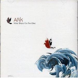 Nine Days to No One: Ark [CD]