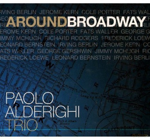 Paolo Alderighi Trio: Around Broadway [CD]