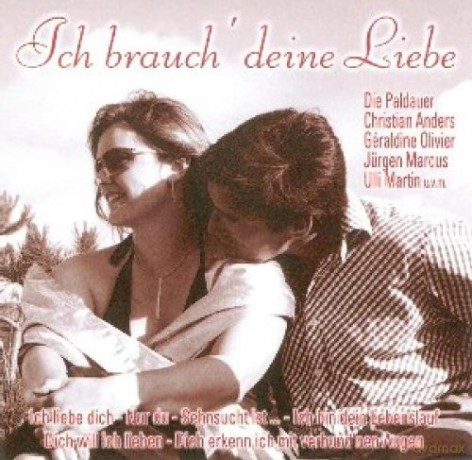 Ich Brauch Deine Liebe [CD]