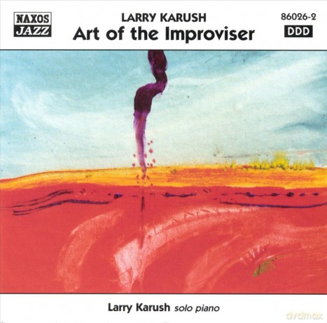 Larry Karush: Art Of The Improviser [CD]
