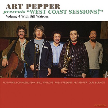 Art Pepper: Art Pepper Presents "West Coast Sessions!" Volume 4: Bill Watrous [CD]