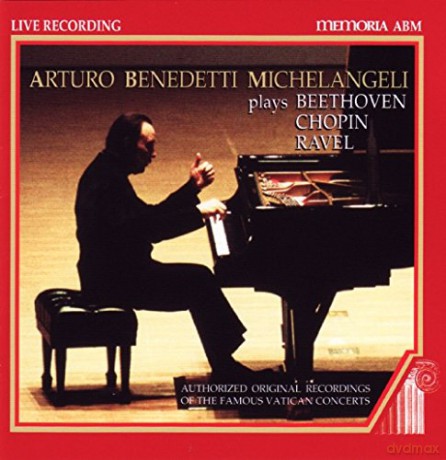 Michelangeli: Arturo Benedetti Michelangeli - the Vatican Recordings: [CD]