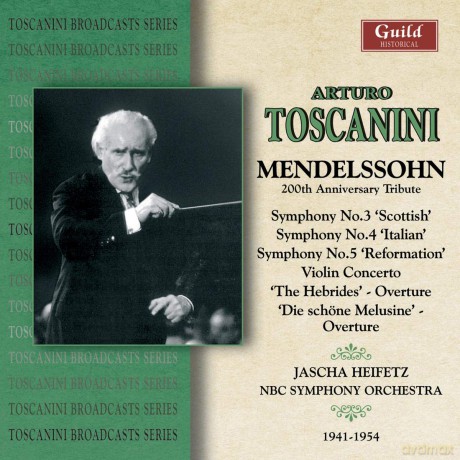 F. Mendelssohn Bartholdy: Arturo Toscanini: Mendelssohn 200th Anniversary Tribute [2CD]
