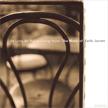 As Long as Youe Living Yours: The Music of Keith Jarrett [CD]