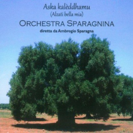 Orchestra Sparagnina: Aska Kaleddhamu [CD]