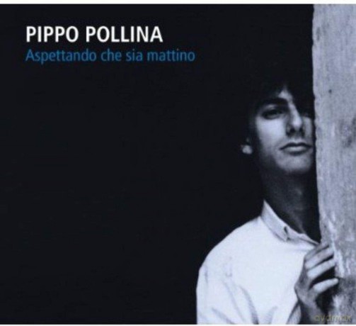 Pippo Pollina: Aspettando Che Sia Mattino [CD]
