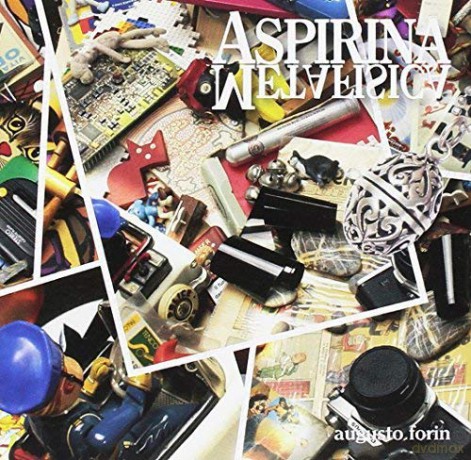 Augusto Forin: Aspirina Metafisica [CD]