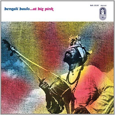 Bengali Bauls: At Big Pink [CD]